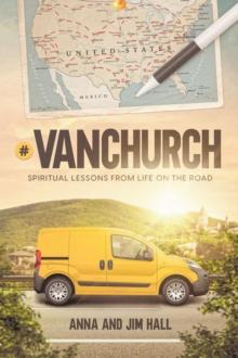 #VanChurch : Spiritual Lessons from Life on the Road