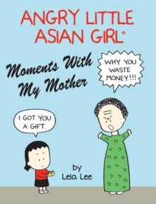 Angry Little Asian Girl Moments With My Mother