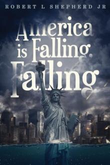 America Is Falling, Falling