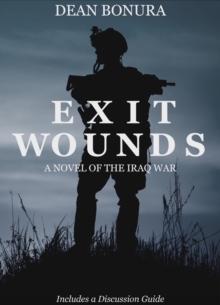 Exit Wounds : A Novel of the Iraq War