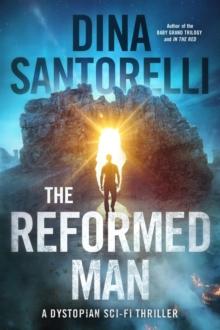 Reformed Man: A Dystopian Sci-Fi Thriller