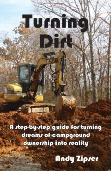 Turning Dirt : A step-by-step guide for turning dreams of campground ownership into reality