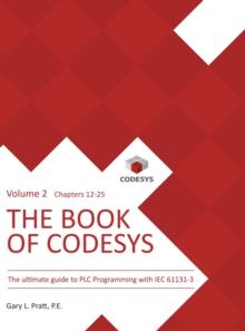 The Book of CODESYS - Volume 2 : The ultimate guide to PLC and Industrial Controls programming with the CODESYS IDE and IEC 61131-3