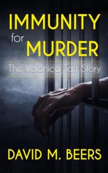 Immunity for Murder : The Veronica Taft Story