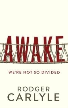 AWAKE : We're Not So Divided