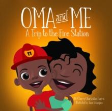 Oma and Me : A Trip To The Fire Station