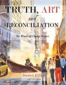 Truth, Art and Reconciliation : the Winds of Change project