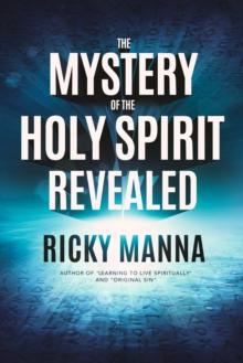 Mystery of the Holy Spirit Revealed