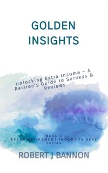 Golden Insights: Unlocking Extra Income - A Retiree's Guide to Surveys & Reviews