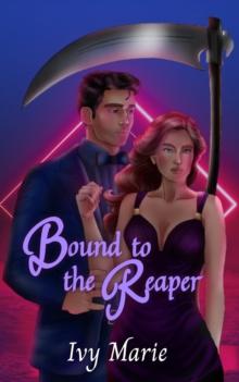 Bound to the Reaper : Reaper, #1