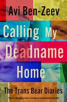 Calling My Deadname Home : The Trans Bear Diaries