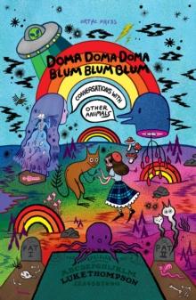 Domadomadoma-Blumblumblum : Conversations with Other Animals