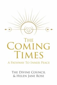 Coming Times: A Pathway To Inner Peace