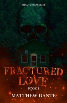 Fractured Love : Fractured Series, #1