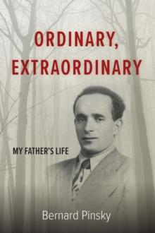 Ordinary, Extraordinary: My Father's Life