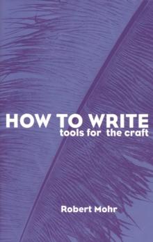 How to Write: Tools for the Craft