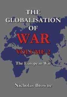 The Globalisation of War : The European War