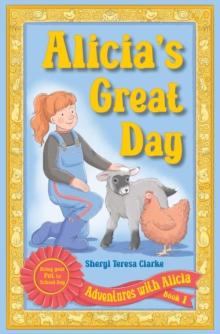 Alicia's Great Day : Bring Your Pet to School Day