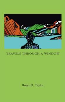 Travels Through a Window