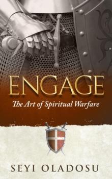 Engage : The Art of Spiritual Warfare