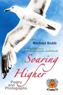 Soaring Higher : Poetry and Photographs