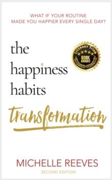 Happiness Habits Transformation: Second Edition