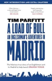 A Load of Bull - An Englishman's Adventures in Madrid