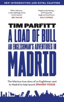 Load of Bull - An Englishman's Adventures in Madrid