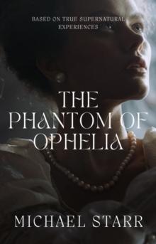 The Phantom of Ophelia