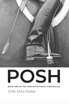 Posh : Book One of the Templeton Family Chronicles