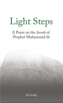 Light Steps : A Poem on the Seerah of Prophet Muhammad ?