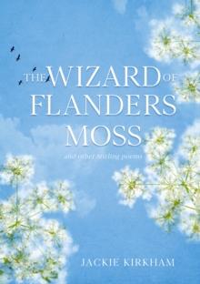 The Wizard of Flanders Moss : and other Stirling poems