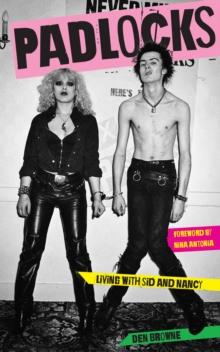 Padlocks : Living with Sid & Nancy