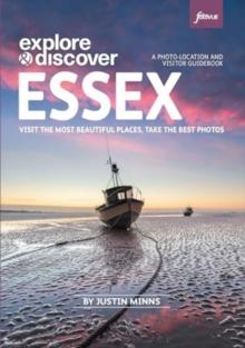 Explore & Discover: Essex : Visit beautiful places, take the best photos