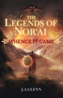 The Legends Of Nor'ai : Whence It Came