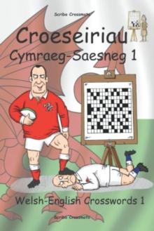 Croeseiriau Cymraeg-Saesneg 1 : Welsh-English Crosswords 1