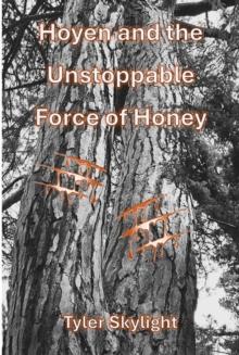 Hoyen and the Unstoppable Force of Honey