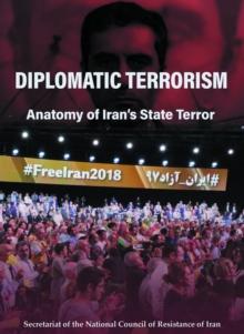 DIPLOMATIC TERRORISM : Anatomy of Iran's State Terror