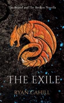 The Exile : The Bound and The Broken Novella