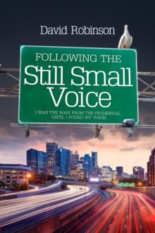 Following the Still Small Voice : I was the man from the Prudential until I found my voice!