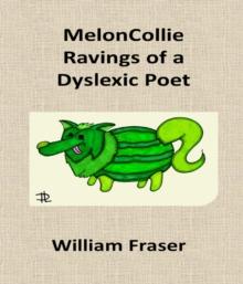 MelonCollie Ravings of a Dyslexic Poet