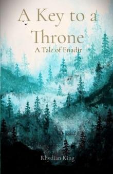 A Key to a Throne : A Tale of Enadir