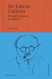 Sir Edwin Lutyens : Britain's Greatest Architect?