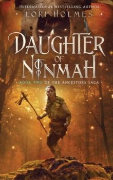 Daughter of Ninmah : Book 2 of The Ancestors Saga, A Fantasy Fiction Series