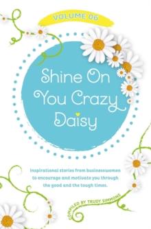 Shine On You Crazy Daisy - Volume 6 : Shine On You Crazy Daisy, #6