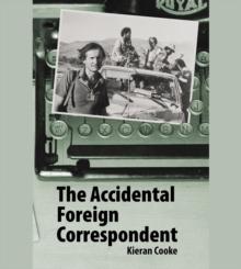 The Accidental  Foreign Correspondent