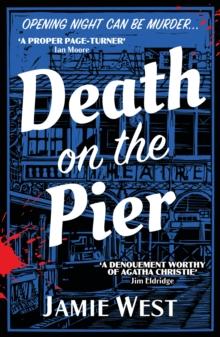 Death on the Pier : This delightfully theatrical murder mystery is perfect for fans of Richard Osman, Robert Thorogood and, of course, Agatha Christie!