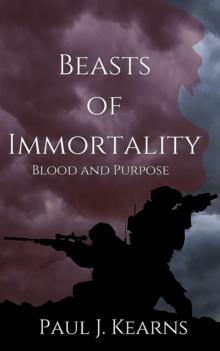 Beasts of Immortality: Blood and Purpose : Blood and Purpose