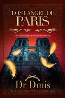 Lost Angel of Paris : Book two of the 'Lives Less Ordinary' series