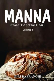 Manna : Food For The Soul  (Volume 1)